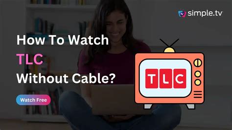 How to watch tlc without cable. Things To Know About How to watch tlc without cable. 